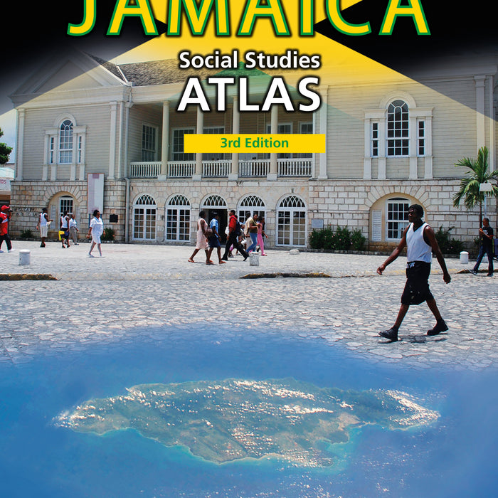 Jamaica Social Studies Atlas, Third Edition