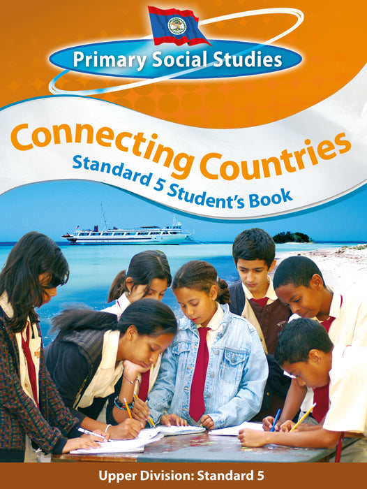 Belize Primary Social Studies Standard 5 Student's Book: Connecting Countries
