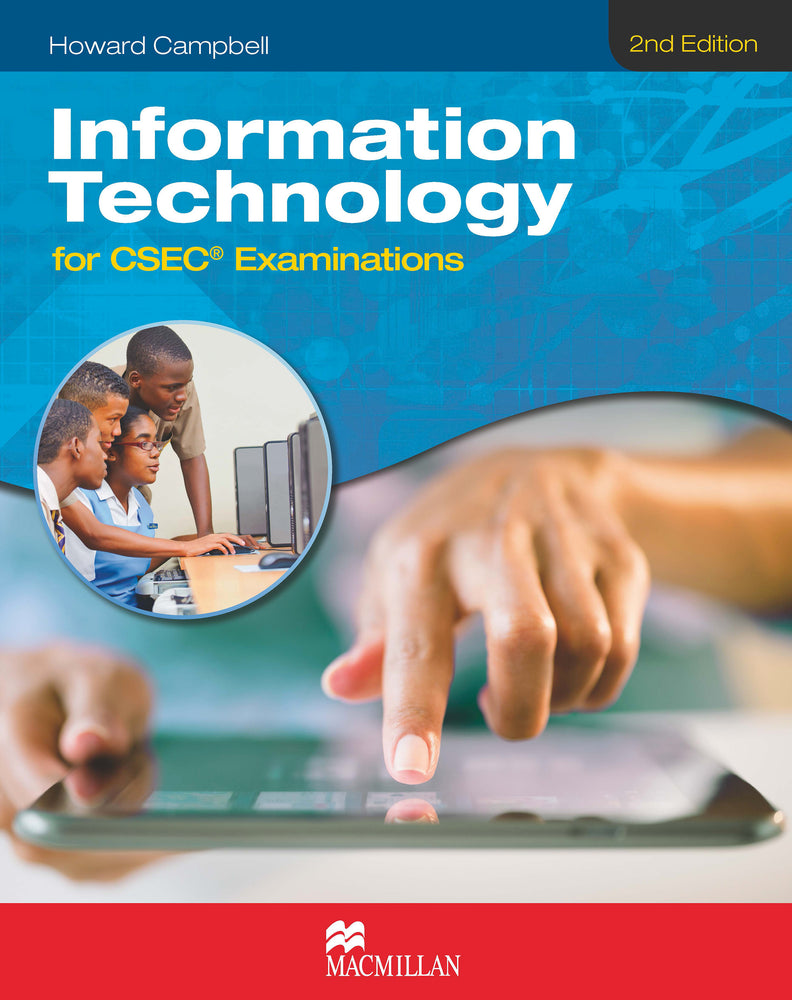 Information Technology for CSEC® Examinations 2nd Edition Student's Book