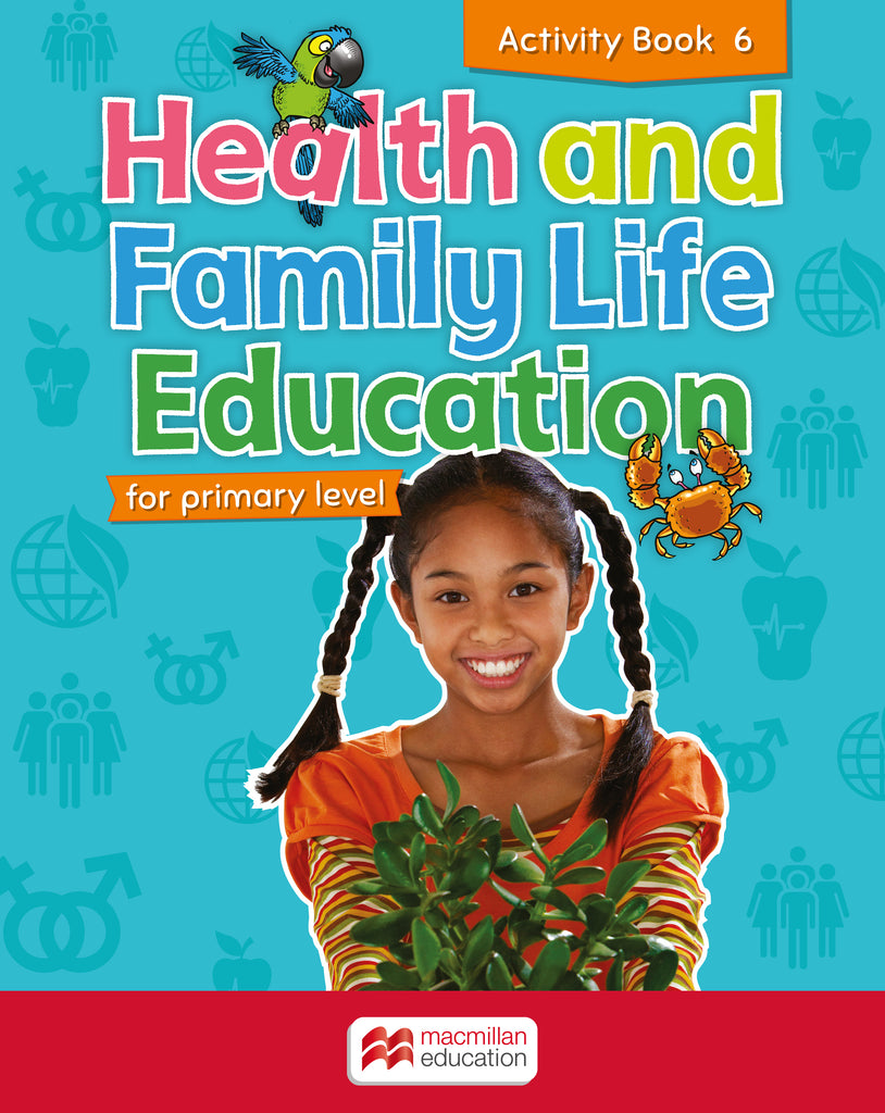 Health and Family Life Education Activity Book 6 Macmillan