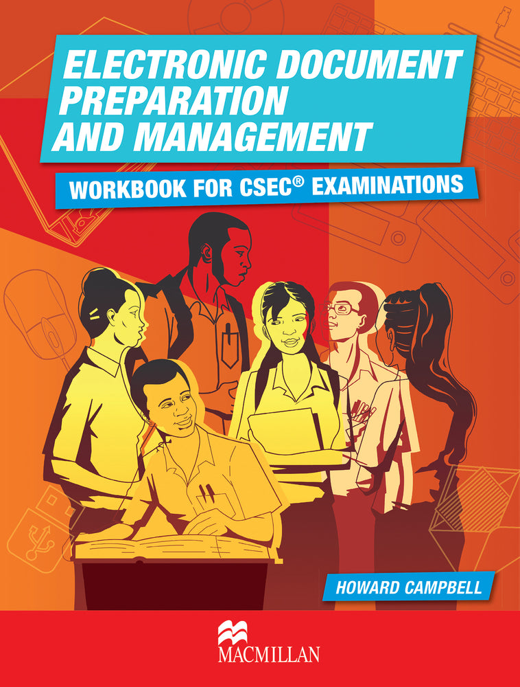 Electronic Document Preparation & Management: Workbook for CSEC® Examinations
