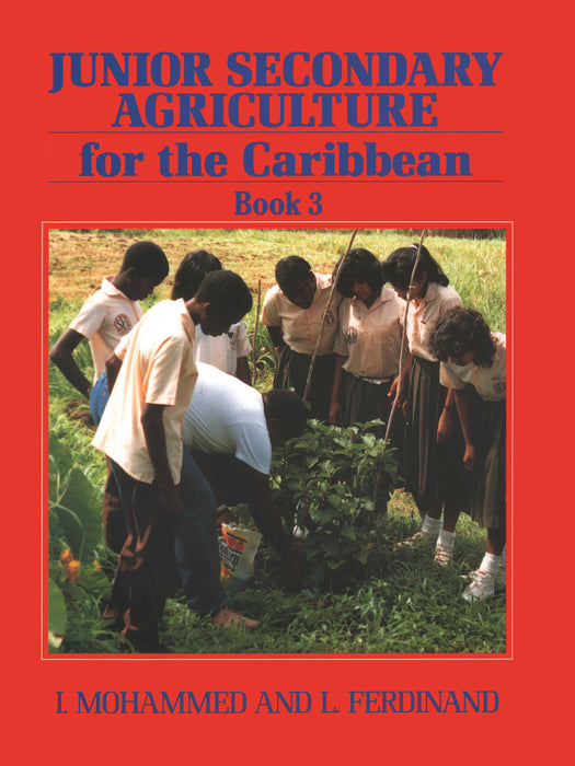 Junior Secondary Agriculture for the Caribbean: Book 3