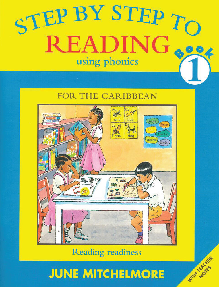 Step by Step to Reading using Phonics for the Caribbean: Book 1: Reading readiness