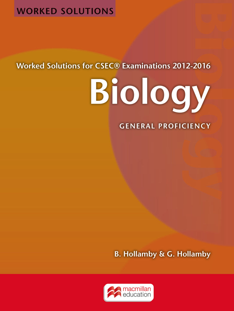 Biology Worked Solutions for CSEC® Examinations 2012-2016