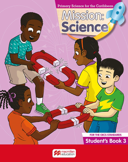 Mission: Science for the OECS Standards Student's Book 3