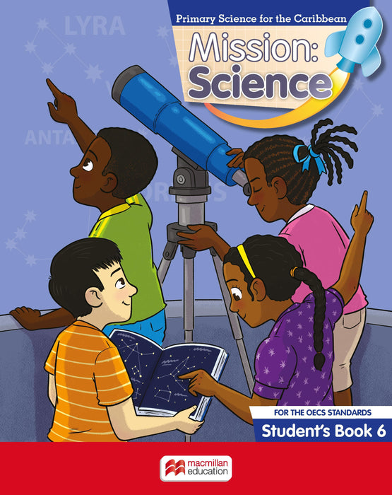 Mission: Science for the OECS Standards Student's Book 6