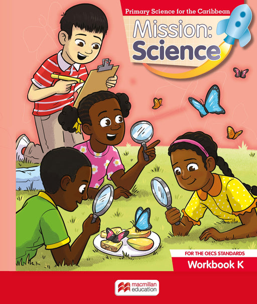 Mission: Science for the OECS Standards Workbook K