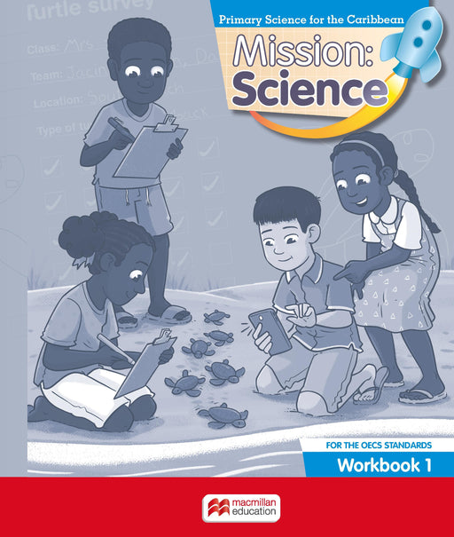 Mission: Science for the OECS Standards Workbook 1