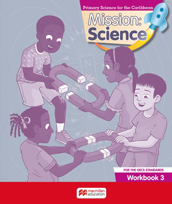 Mission: Science for the OECS Standards Workbook 3
