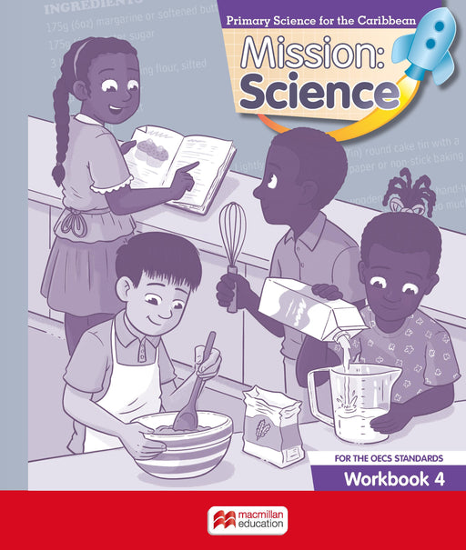 Mission: Science for the OECS Standards Workbook 4