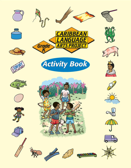 Caribbean Primary Language Arts Project: Grade K Activity Book