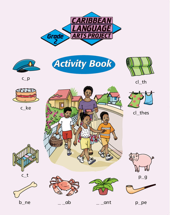 Caribbean Primary Language Arts Project: Grade 2 Activity Book