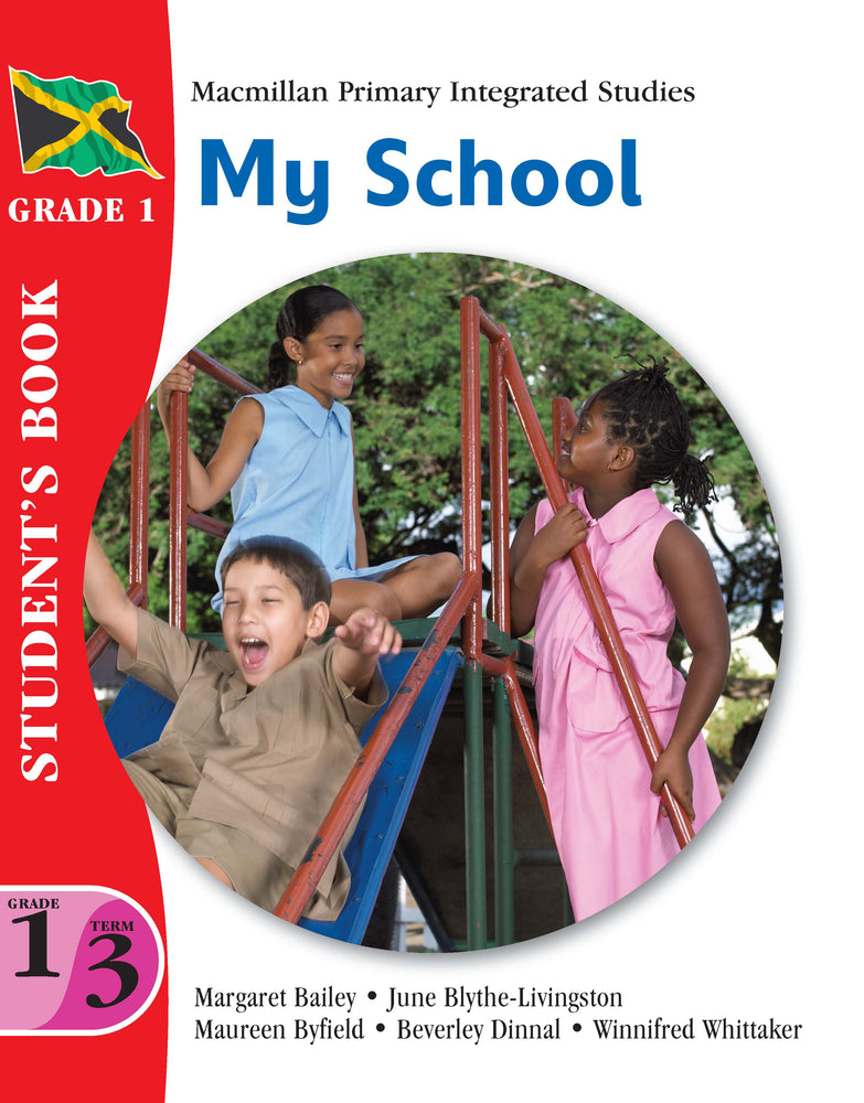 Jamaica Primary Integrated Curriculum Grade 1/Term 3 Student's Book My School