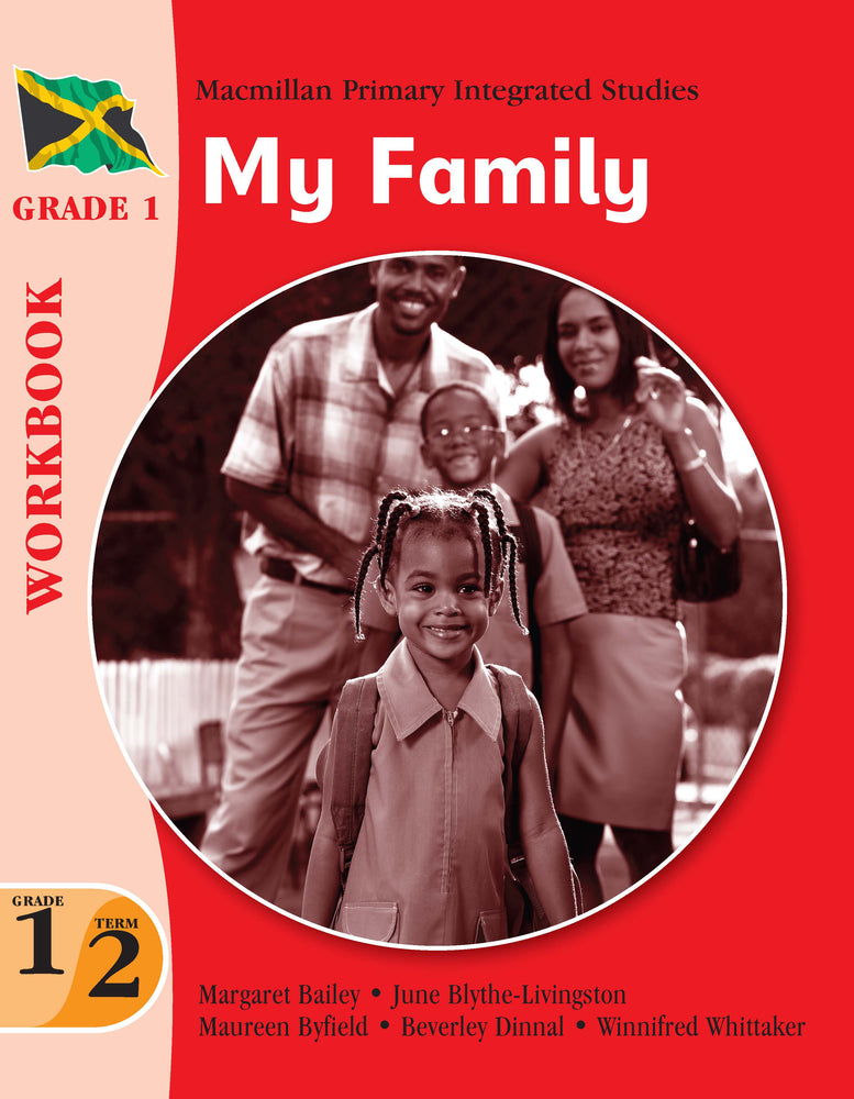 Jamaica Primary Integrated Curriculum Grade 1/Term 2 Workbook My Family