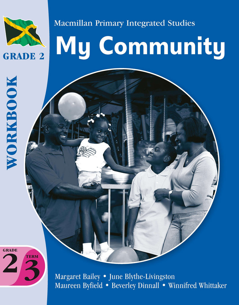 Jamaica Primary Integrated Curriculum Grade 2/Term 3 Workbook My Community