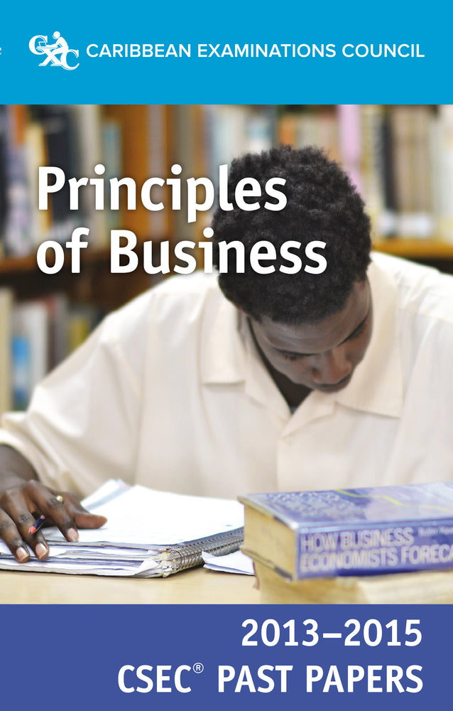CSEC® Past Papers 2013-2015 Principles of Business