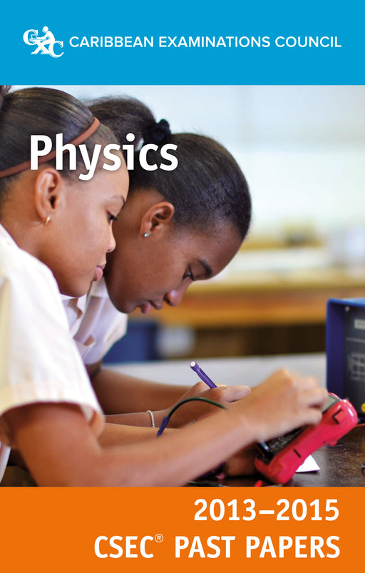 CSEC® Past Papers 2013-2015 Physics