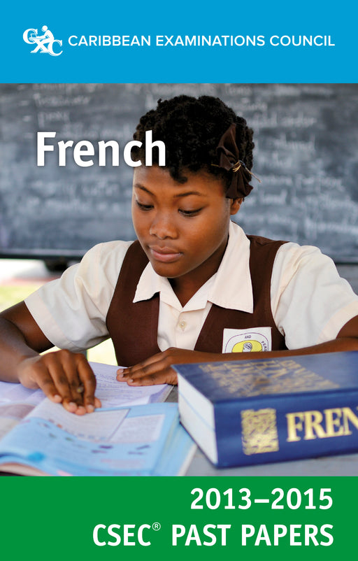 CSEC® Past Papers 2013-2015 French