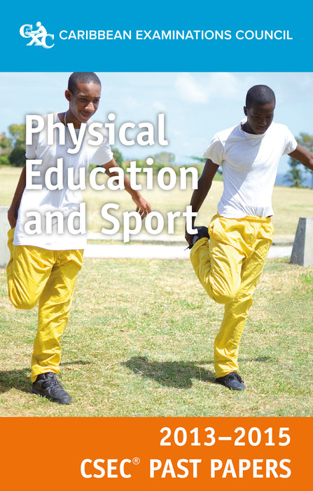 CSEC® Past Papers 2013-2015 Physical Education